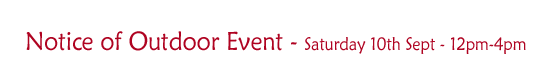 Notice of Outdoor Event - Saturday 10th September 12pm-4pm